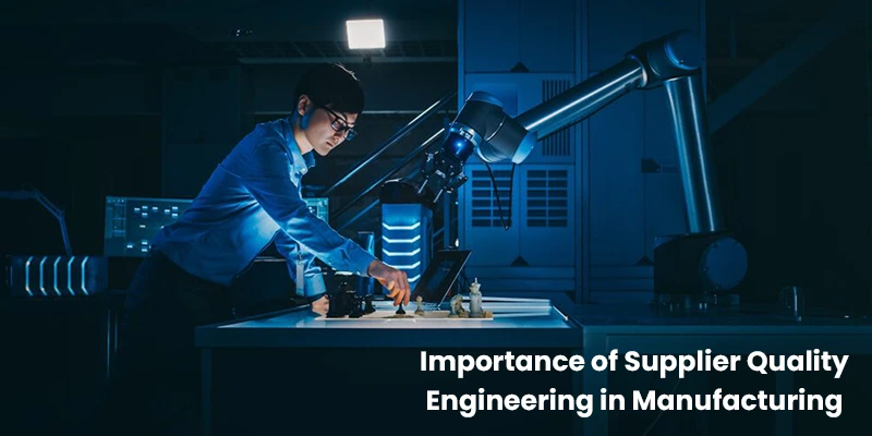  This image is about Supplier Quality Engineering in Manufacturing