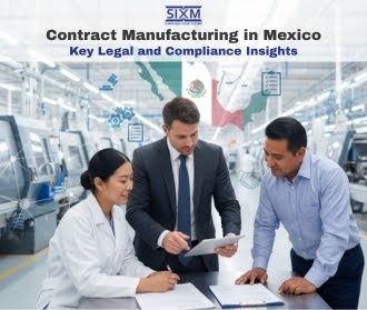 Legal and Compliance Requirements for Contract Manufacturing in Mexico