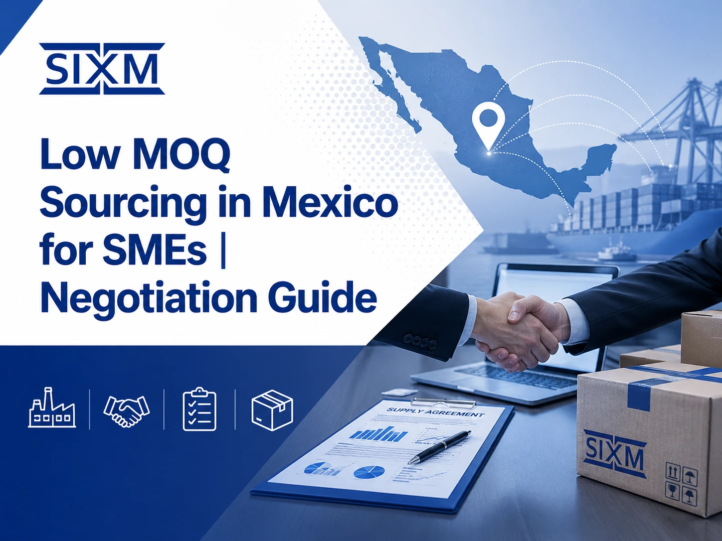 Low MOQ Sourcing in Mexico for SMEs | Negotiation Guide