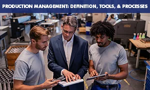  Production Management: Definition, Tools, and Processes